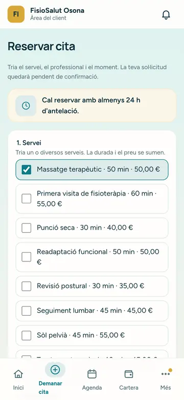 El client tria el servei amb la durada i el preu i reserva la cita des del mòbil, amb 24 hores d'antelació mínima.